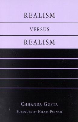 Realism Versus Realism - Gupta, Chhanda