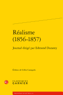 Realisme (1856-1857): Journal Dirige Par Edmond Duranty