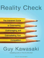 Reality Check: The Irreverent Guide to Outsmarting, Outmanaging, and Outmarketing Your Competition