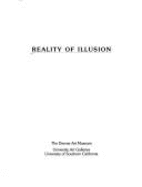 Reality of illusion : [exhibition catalog]