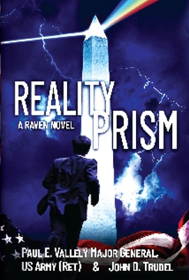 Reality Prism: A Raven Novel - Vallely, Paul E, and John, Trudel D