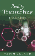 Reality Transurfing 4: Ruling Reality