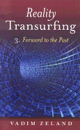 Reality Transurfing Level III: Forward to the Past