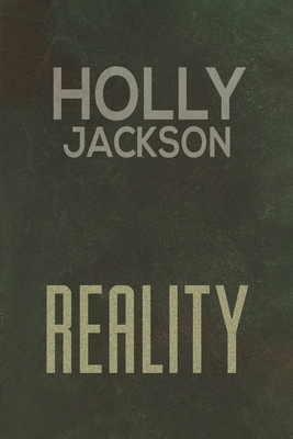 Reality - Jackson, Holly
