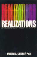 Realizations: Personal Empowerment Through Self-Awareness - Guillory, William A.