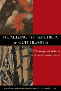Realizing the America of Our Hearts: Theological Voices of Asian Americans