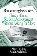 Reallocating Resources: How to Boost Student Achievement Without Asking for More