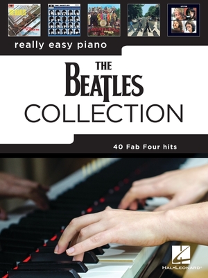 Really Easy Piano: The Beatles Collection - Beatles