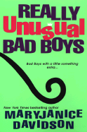 Really Unusual Bad Boys