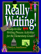 Really Writing!: Ready-To-Use Writing Process Activities for the Elementary Grades