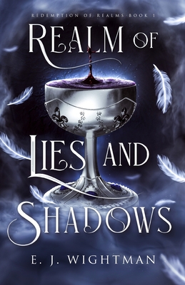 Realm of Lies and Shadows - Wightman, E J