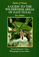Realms of Beauty: A Guide to the Wilderness Areas of East Texas (Revised Edition)