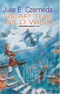 Reap the Wild Wind - Czerneda, Julie E