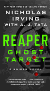 Reaper: Ghost Target: A Sniper Novel