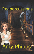Reapercussions: Penelope Penn Mysteries Book 2