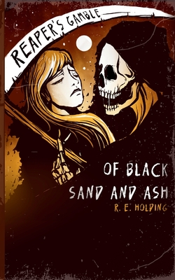 Reaper's Gamble: Of Black Sand and Ash - Holding, R E