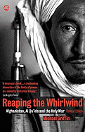Reaping the Whirlwind: Afghanistan, Al-Qa'ida and the Holy War
