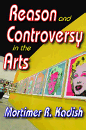 Reason and controversy in the arts