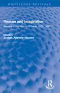 Reason and Imagination: Studies in the History of Ideas 1600-1800