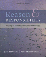 Reason and Responsibility: Readings in Some Basic Problems of Philosophy - Feinberg, Joel, and Shafer-Landau, Russ