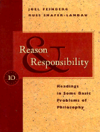 Reason and Responsibility: Readings in Some Basic Problems of Philosophy