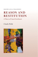 Reason and Restitution: A Theory of Unjust Enrichment