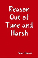 Reason Out of Tune and Harsh