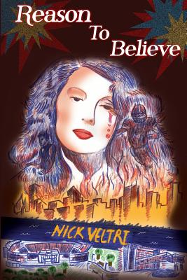 Reason to Believe: The story of a man and his daughter in the casino gambling, drug, and pro football world - Veltri, Nick