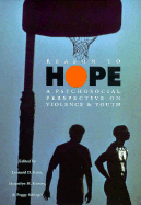 Reason to Hope: A Psychological Perspective on Violence and Youth