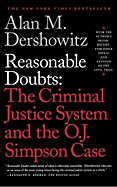 Reasonable Doubts: The Criminal Justice System and the O.J. Simpson Case
