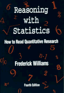 Reasoning with Statistics: How to Read Quantitative Research - Williams, Frederick