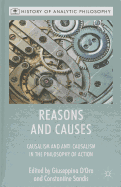 Reasons and Causes: Causalism and Anti-Causalism in the Philosophy of Action