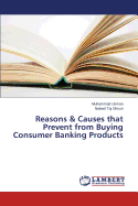 Reasons & Causes That Prevent from Buying Consumer Banking Products