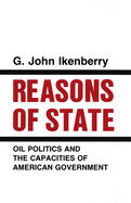 Reasons of State: Oil Politics and the Capacities of American Government