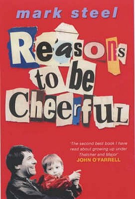 Reasons To Be Cheerful - Steel, Mark