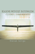 Reasons Without Rationalism - Setiya, Kieran