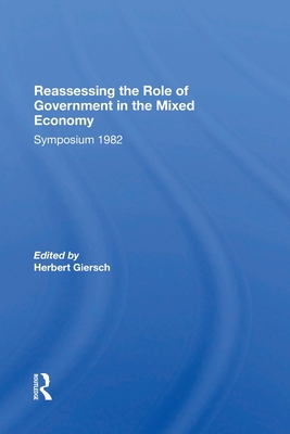 Reassessing/ Avail.hc.only! The Mixed Economy - Giersch, Herbert