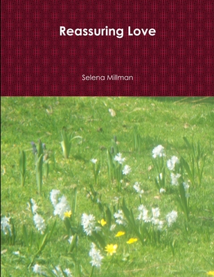 Reassuring Love - Millman, Selena