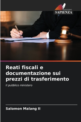 Reati fiscali e documentazione sui prezzi di trasferimento - Malang, Salomon, II