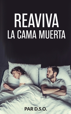 Reaviva La Cama Muerta - Dso