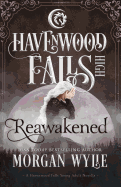 Reawakened: A Havenwood Falls High Novella