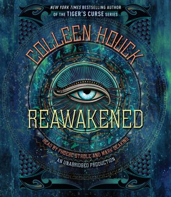 Reawakened - Houck, Colleen, and Strole, Phoebe (Read by), and Deakins, Mark (Read by)