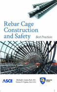 Rebar Cage Construction and Safety: Best Practices - Casey, Michael J