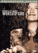 Rebecca St. James: Worship God