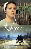 Rebecca's Choice: Volume 3