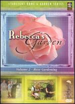 Rebecca's Garden, Vol. 2: Rose Gardening