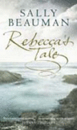 Rebecca's Tale - Beauman, Sally