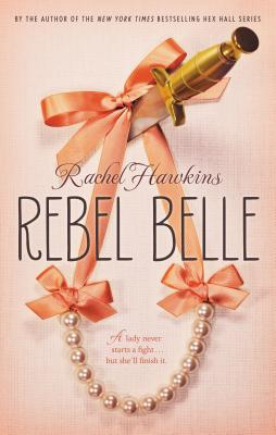 Rebel Belle - Hawkins, Rachel