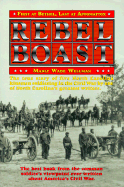 Rebel Boast: First at Bethel Last at Appomattox - Wellman, Manly Wade, and Roberts, Ralph (Editor)