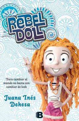 Rebel Doll - Dehesa, Juana Ines